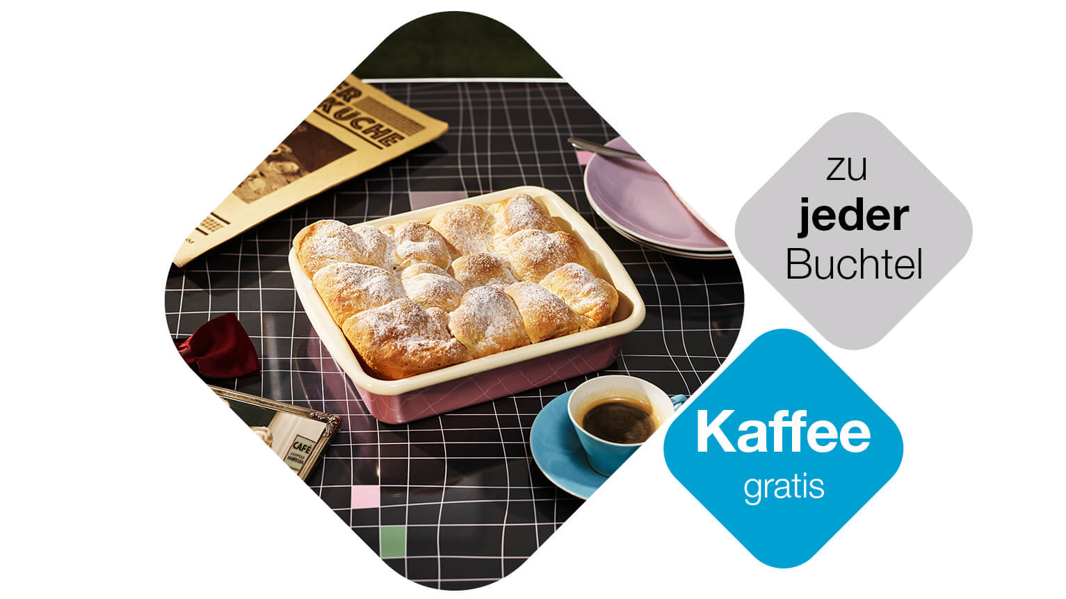 Kaffee gratis zu jeder Buchtel