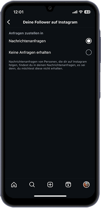 Schritt 4: Unter „Deine Follower auf Instagram“ und „Andere Instagram-Nutzer“ können Sie „Keine Anfragen erhalten“ wählen, um Direktnachrichten Fremder zu unterbinden.