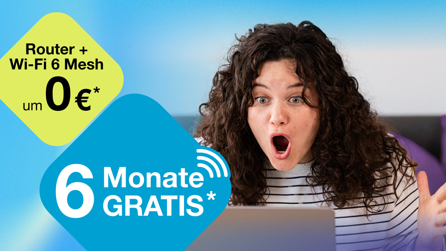 6 Monate gratis*