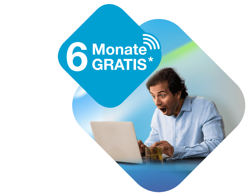6 Monate gratis*