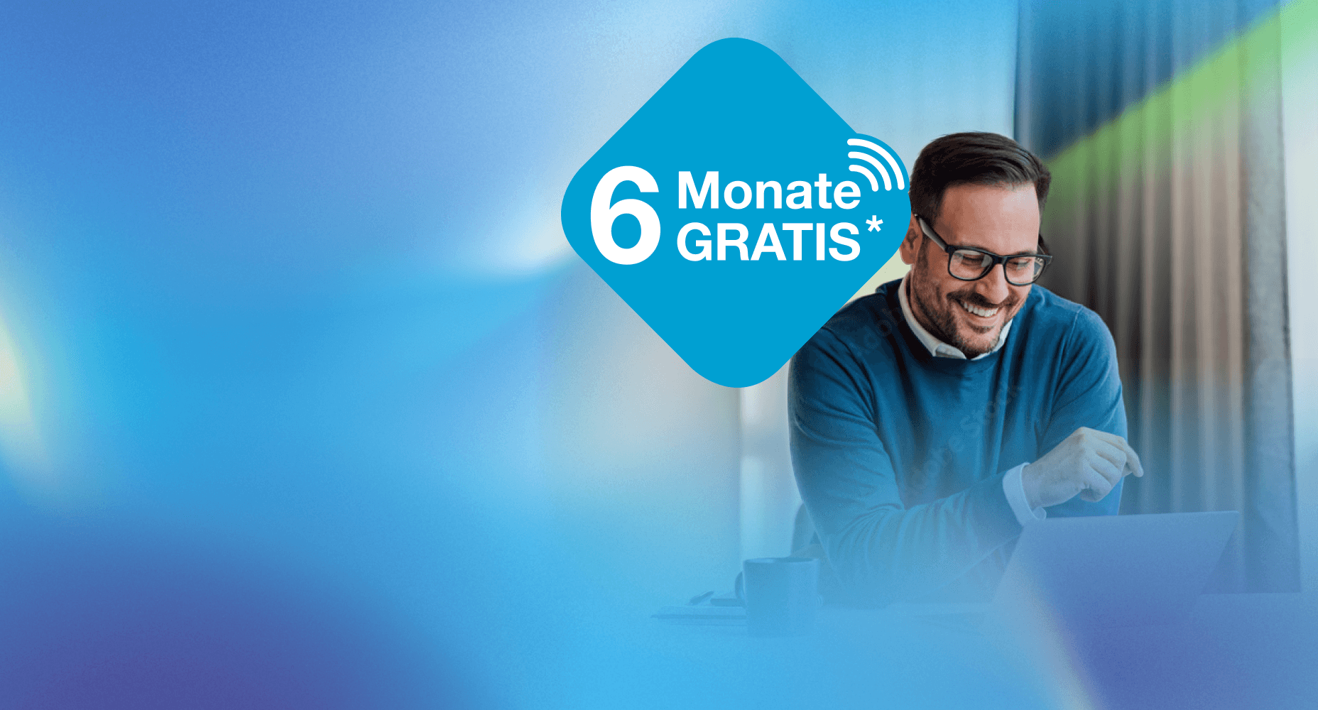 6 Monate gratis*