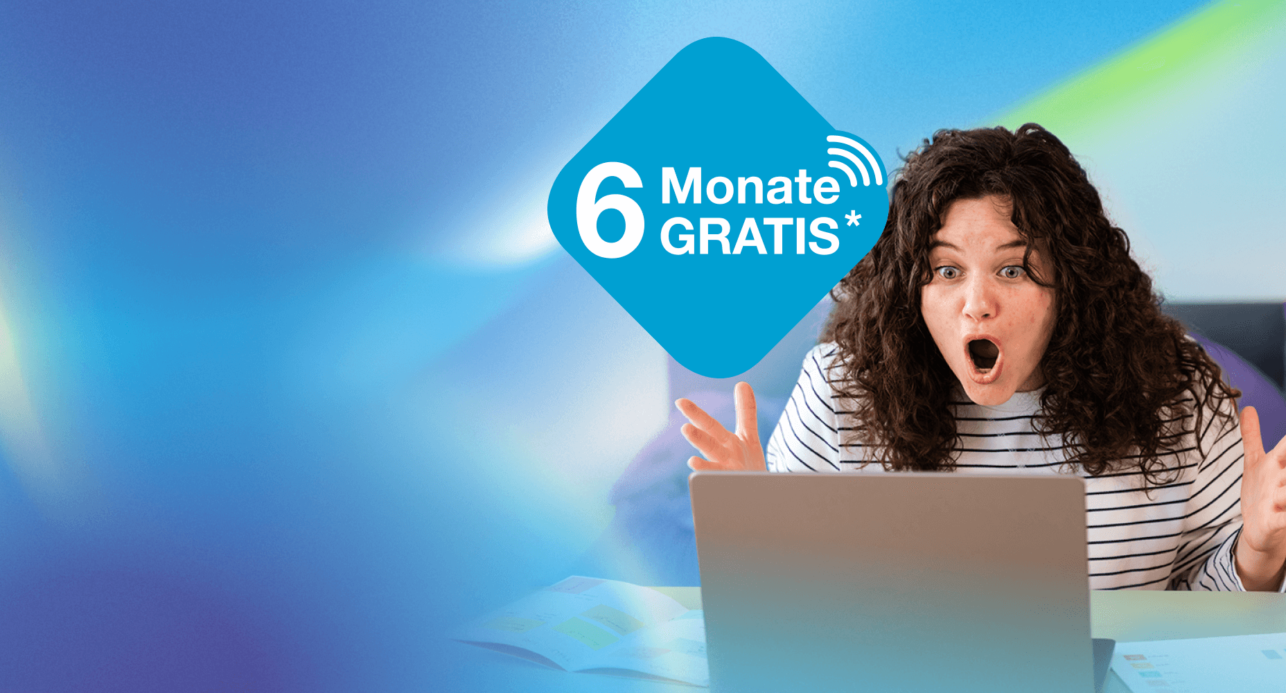6 Monate gratis*